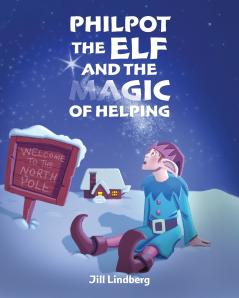 Philpot the Elf and the Magic of Helping