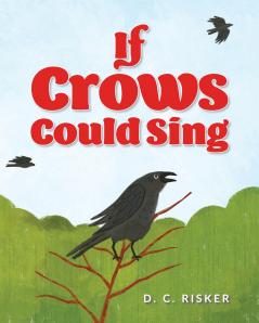 If Crows Could Sing