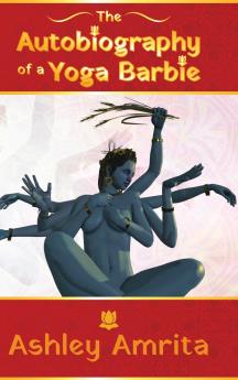 The Autobiography of a Yoga Barbie