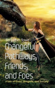 Changeful Pathways Friends and Foes