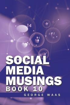 SOCIAL MEDIA MUSINGS