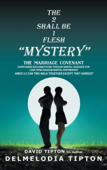 THE 2  SHALL BE  1  FLESH MYSTERY