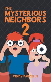 The Mysterious Neighbors 2