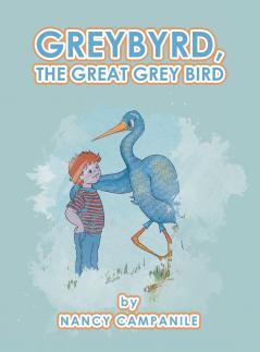 GREYBYRD THE GREAT GREY BIRD