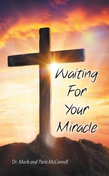 Waiting For Your Miracle