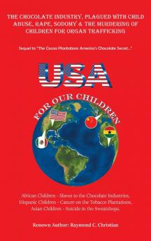 The Chocolate Industry Plagued with Child Abuse Rape         Sodomy & the Murdering of Children for Organ Trafficking