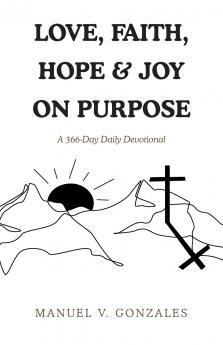 LOVE FAITH HOPE & JOY ON PURPOSE