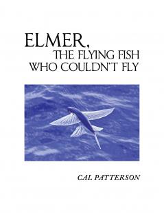ELMER THE FLYING FISH WHO COULDN'T FLY