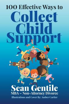 100 Effective Ways to Collect Child Support