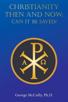 CHRISTIANITY   THEN and NOW