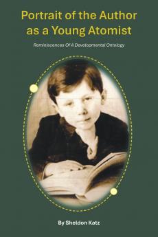 Portrait of the Author as a Young Atomist