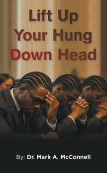 Lift Up Your Hung Down Head