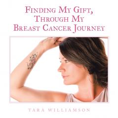 Finding My Gift Through My Breast Cancer Journey