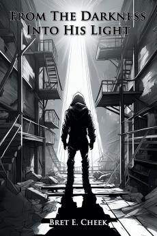 From The Darkness Into His Light