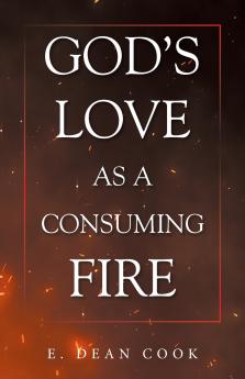 GOD'S LOVE AS A CONSUMING FIRE