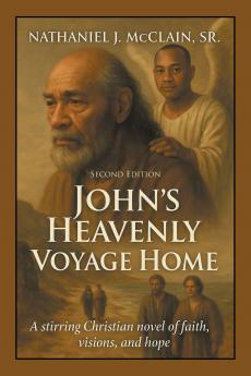 John's Heavenly Voyage Home