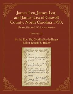 James Lea James Lea and James Lea  of Caswell County North Carolina 1790;