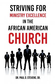 Striving for  Ministry Excellence in the  African American Church