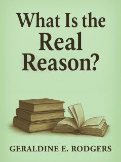 What Is the Real Reason?