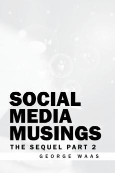 SOCIAL MEDIA MUSINGS
