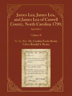 James Lea James Lea and James Lea of Caswell County North Carolina 1790;