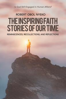 The Inspiring Faith Stories of Our Time