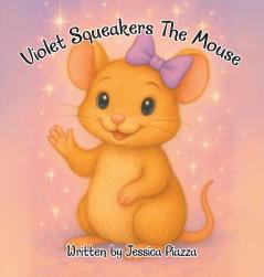 Violet Squeakers The Mouse