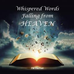Whispered Words Falling from Heaven