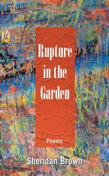 Rupture in the Garden