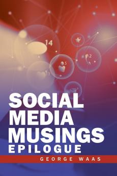 SOCIAL MEDIA MUSINGS