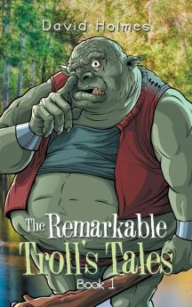 The Remarkable Troll's Tales