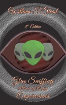 Glue Sniffing & Out of Body Experiences