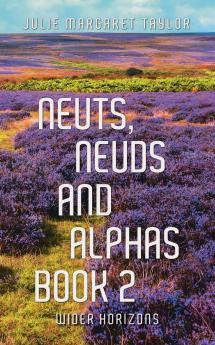 Neuts Neuds and Alphas Book 2