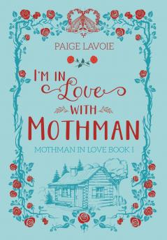 I'm in Love with Mothman