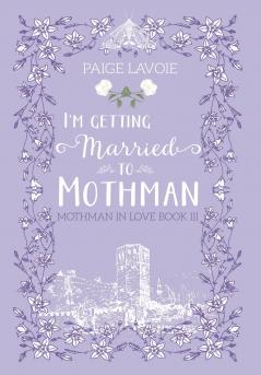 I'm Getting Married to Mothman