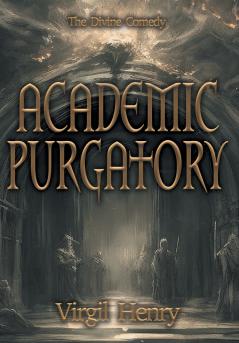 Academic Purgatory
