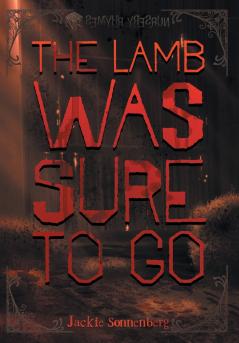 The Lamb Was Sure to Go