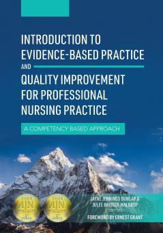 Introduction to Evidence-Based Practice and Quality Improvement for Professional Nursing Practice