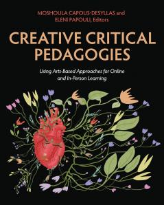 Creative Critical Pedagogies