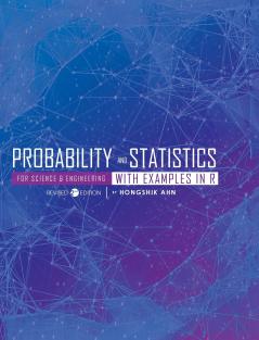 Probability and Statistics for Science and Engineering with Examples in R