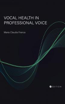 Vocal Health in Professional Voice