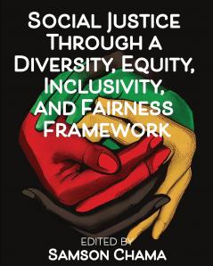 Social Justice Through a Diversity Equity Inclusivity and Fairness Framework