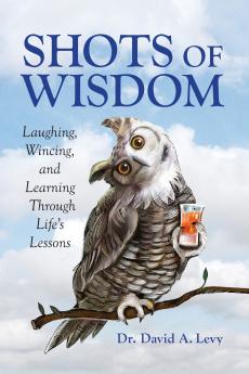 Shots of Wisdom