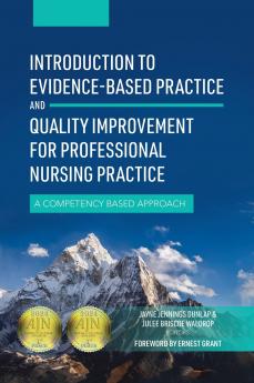 Introduction to Evidence-Based Practice and Quality Improvement for Professional Nursing Practice