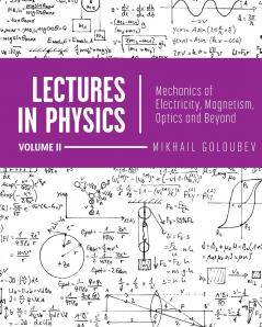 Lectures in Physics Volume II