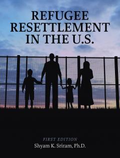 Refugee Resettlement in the U.S.