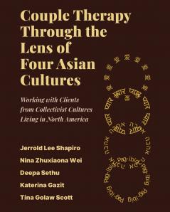 Couple Therapy Through the Lens of Four Asian Cultures