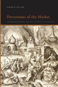 Perversions of the Market
