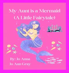 My Aunt is a Mermaid (A Little Fairytale)