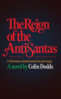 The Reign of the Anti-Santas